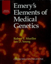 Cover of: Emery's elements of medical genetics: Robert F. Mueller, Ian D. Young ; illustrator, Anna Durbin.