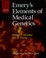Cover of: Emery's elements of medical genetics