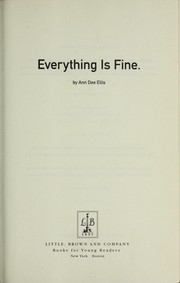 Cover of: Everything is fine by Ann Dee Ellis