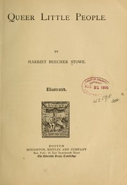 Cover of: Queer little people. by Harriet Beecher Stowe