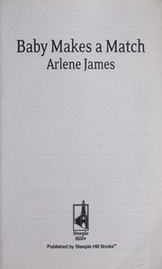 Cover of: Baby makes a match by Arlene James