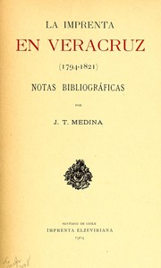 Cover of: La imprenta en Veracruz (1794-1821). by José Toribio Medina