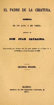 Cover of: El padre de la criatura: comedia en un acto y en verso