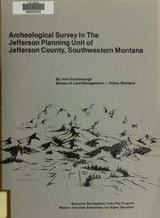 Cover of: Archeological survey in the Jefferson Planning Unit of Jefferson County, southwestern Montana | Vernon Scarborough