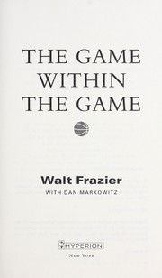 Cover of: The game within the game by Walt Frazier