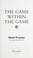 Cover of: The game within the game
