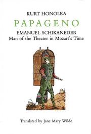 Cover of: Papageno: Emanuel Schikaneder: Man of the Theater in Mozart's Time