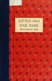 Little old Oak Park, 1837-1902 by May Estelle Cook