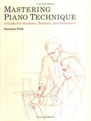 Mastering piano technique by Seymour Fink