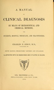 Cover of: A manual of clinical diagnosis by means of microscopical and chemical methods, for students, hospital physicians, and practitioners