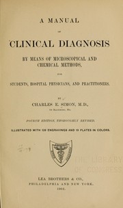 Cover of: A manual of clinical diagnosis by means of microscopical and chemical methods, for students, hospital physicians, and practitioners