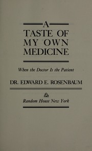 Cover of: A taste of my own medicine by Edward E. Rosenbaum