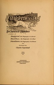 Cover of: A wilderness dog: the biography of a gray wolf