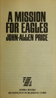 Cover of: A Mission for eagles. | John-Allen Price
