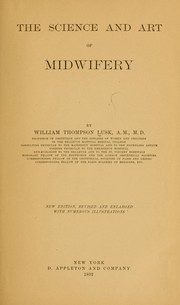 Cover of: The science and art of midwifery by William Thompson Lusk