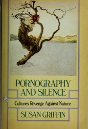Cover of: Pornography and Silence by Susan Griffin