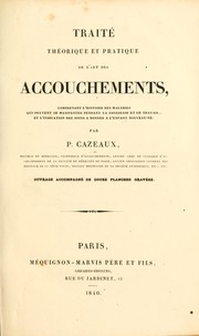 Cover of: Traité théorique et pratique de l'art des accouchements ... by P. Cazeaux