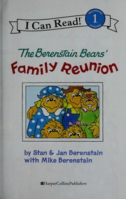 The Berenstain Bears' family reunion by Stan Berenstain, Jan Berenstain, Michael Berenstain