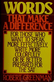 Cover of: Words That Make a Difference: For Those Who Want to Speak More Effectively, or Write More Colorfully or Be Better Prepared for the Sat