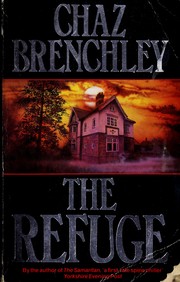 Cover of: The refuge. by Chaz Brenchley