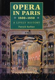 Cover of: Opera in Paris, 1800-1850: a lively history