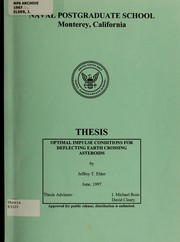 Optimal impulse conditions for deflecting earth crossing asteroids by Jeffrey T. Elder