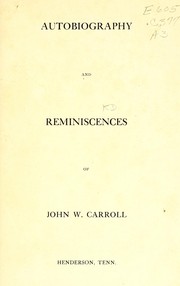 Cover of: Autobiography and reminiscences of John W. Carroll by Carroll, John W.