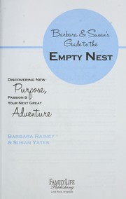 Cover of: Barbara & Susan's guide to the empty nest: discovering new purpose, passion & your next great adventure