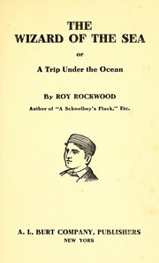 Cover of: The wizard of the sea: or, A trip under the ocean