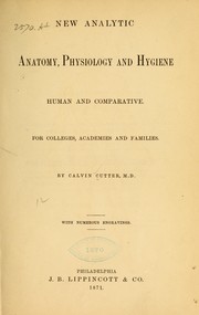 Cover of: New analytic anatomy, physiology and hygiene by Calvin Cutter