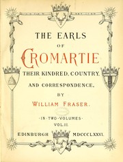 Cover of: The Earls of Cromartie; their kindred, country, and correspondence. [With plates, including portraits and facsimiles, and genealogical tables.]