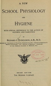 Cover of: A new school physiology and hygiene by Richard J. Dunglison
