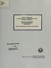 Cover of: Flathead Valley Community College, financial statements and supplementary information fiscal years ended June 30, 2003 and 2004 by CHMS (Firm)