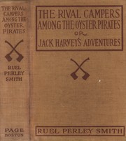 Cover of: The Rival Campers Among the Oyster Pirates: Jack Harvey's Adventures