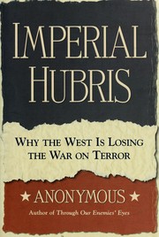 Cover of: Imperial hubris: why the West is losing the war on terror