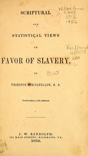 Cover of: Scriptural and statistical views in favor of slavery