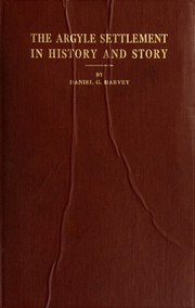 Cover of: The Argyle settlement in history and story