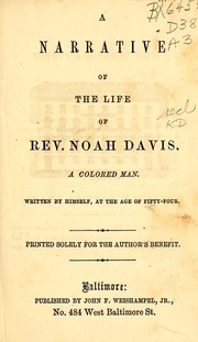 Cover of: A narrative of the life of Rev. Noah Davis, a colored man