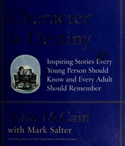 Cover of: Character is destiny: true stories every young person should know and every adult should remember