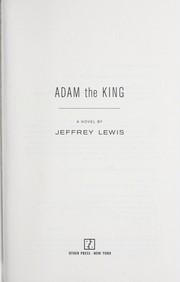 Cover of: Adam the king: a novel