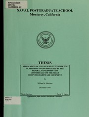 Cover of: Application of the Wenger Taxonomy for classifying goods procured by the Federal Government to Commercial off-the-shelf computer hardware equipment | William M. Harrison