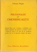 Cover of: Psicoanalisi dell'Omosessualità: Questo libro non è diretto a soddisfare una oziosa curiosità, ma discute in termini chiari e decisi le CAUSE e la CURA di un problema sociale che si va facendo sempre più grave (SIC!!!!!)