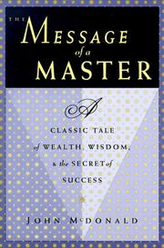 Cover of: The message of a master by John McDonald