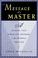 Cover of: The message of a master