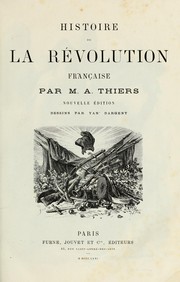 Cover of: Histoire de la révolution franc̜aise by Adolphe Thiers