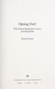 Cover of: Opting out?: why women really quit careers and head home