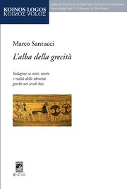 Cover of: L'Alba Della Grecità: Indagine Su Miti, Teorie E Realtà Delle Identità Greche Nei Secoli Bui