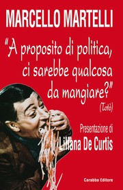 Cover of: "A Proposito Di Politica, Ci Sarebbe Qualcosa Da Mangiare?": (Totò)