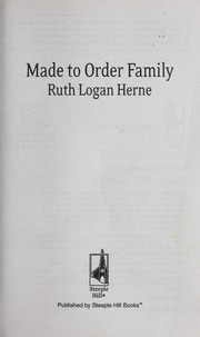 Cover of: Made to order family by Ruth Logan Herne