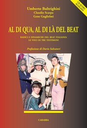 Cover of: Al Di Quà, Al Di Là Del Beat: Radici E Dinamiche Del Beat Italiano. Le Voci Di Tre Testimoni